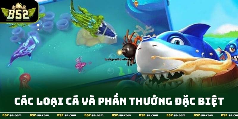 Giao diện bắn cá hải tặc tại B52 Club hiển thị các loại cá, súng và dòng điểm thưởng