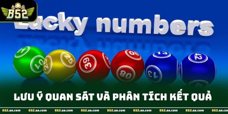Chiến thuật và lưu ý quan sát kết quả các con số lộn tại B52Club
