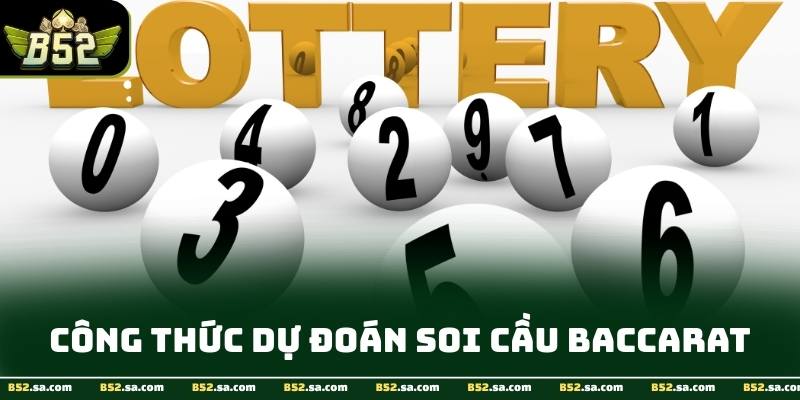 Minh họa áp dụng công thức dự đoán số khi soi cầu baccarat tại B52 Club Minh họa áp dụng công thức dự đoán số khi soi cầu baccarat tại B52 Club
